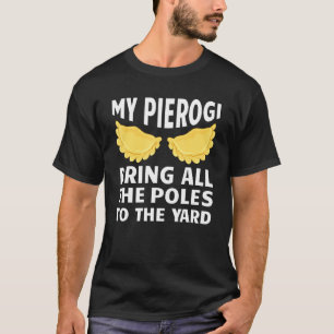 Pierogi voor Mannen Kinder Pierogi Pools voedsel 2 T-shirt