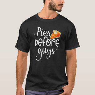 Pies Before Guys Thanksgiving voor vrouwen en meis T-shirt