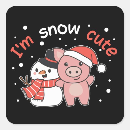 Pig I'm Snow Cute Snowman Snow Pun Square Sticker (Voorkant)