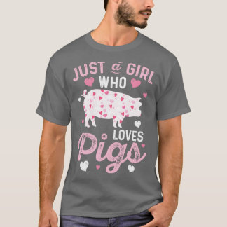 Pig Just A Girl Die Van Varkens Vrouwen Boerderij T-shirt