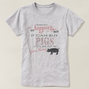 PIG LOVER 2 Geld kan geen geluk kopen T-shirt