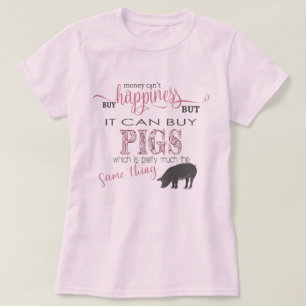 PIG LOVER Geld kan geen geluk kopen T-shirt