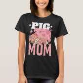Pig Mom Funny Hog Farmer Varken Moederdag Boerderi T-shirt (Voorkant)