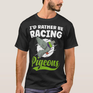 Pigeon Racer Lifestyle Bird Racing T-shirt