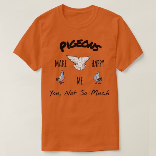 Pigeons maken je gelukkig met hodiemask t-shirt (Design voorkant)