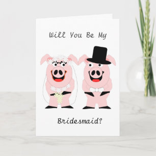 Pigs Bridesmaid Request