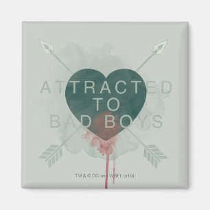 Pijl   "Aangetrokken naar slechte jongens" doorbor Magneet