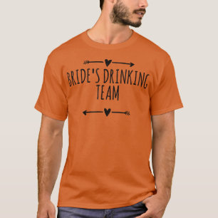Pijlen Liefde Grappige bruid drinkteam  T-shirt