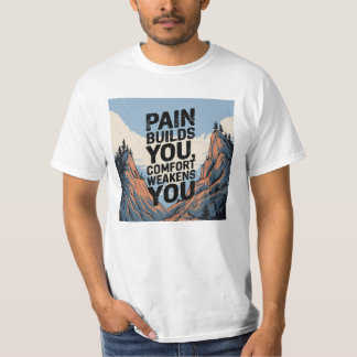 Pijn bouwt Motivatie Gezegde op T-shirt