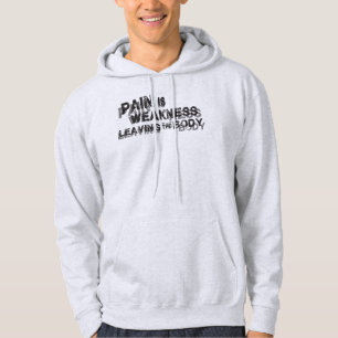 Pijn is een zwakte die het lichaam verlaat hoodie