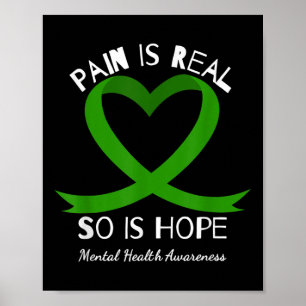 Pijn is reëel en hoop op geestelijke gezondheid poster