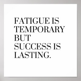 Pijn is tijdelijk, maar succes is blijvend poster