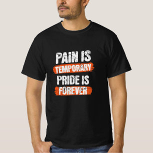 Pijn is tijdelijk, trots is voor altijd - Motivati T-shirt