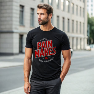 Pijn maakt je sterker T-shirt - Alpha Motivatie