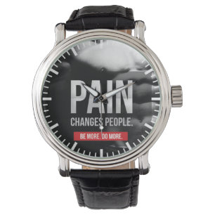 Pijn verandert mensen - Workout Motivatie Horloge