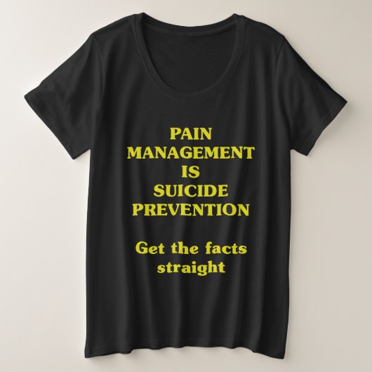 PIJNBEHEERSING IS ZELFMOORDPREVENTIE GROTE MAAT T-SHIRT (Design voorkant)