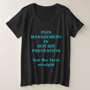 PIJNBEHEERSING IS ZELFMOORDPREVENTIE GROTE MAAT T-SHIRT