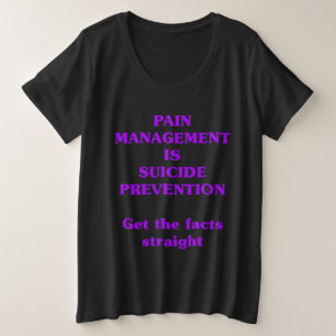 PIJNBEHEERSING IS ZELFMOORDPREVENTIE GROTE MAAT T-SHIRT