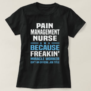 Pijnmanagement verpleegster t-shirt