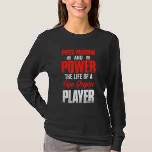 Pijporganist Instrument Pijpen Kerkorgelspeler T-shirt