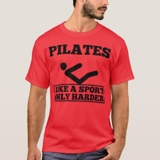 Pilates als een sport alleen harder Contrology Yog T-shirt