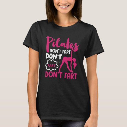 Pilates Don't Fart Fitness Pilates T-shirt (Voorkant)