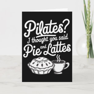 Pilates Ik Dacht Dat Je Taart En Lattes Zei Kaart