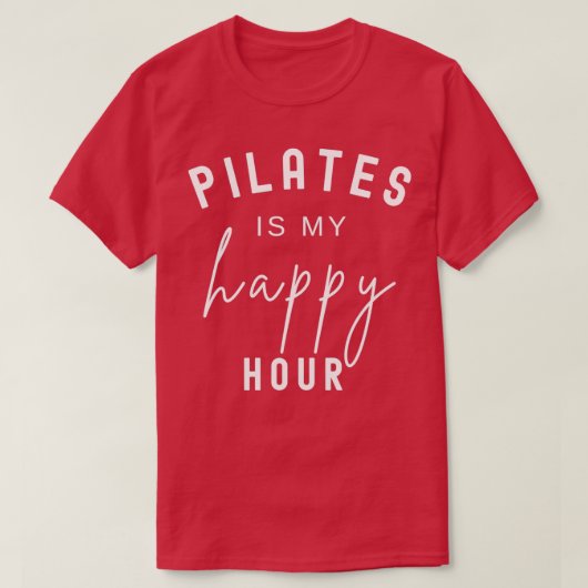 Pilates is mijn Happy Hour 7 T-shirt (Design voorkant)