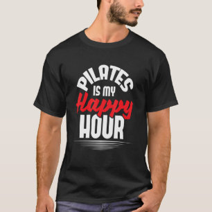 Pilates is mijn Happy Hour Fitness Coach Personal T-shirt