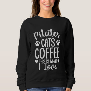 Pilates Katten Koffie Dit Is Wat Ik Leuk Vind - Pi Trui