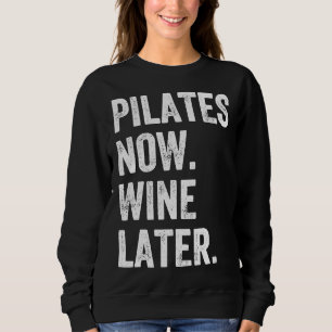 Pilates nu wijn later pilates trui