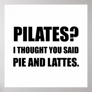 Pilates Pie en Lattes Funny Poster
