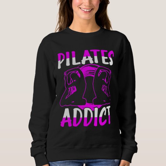 Pilates verslaafde trui (Voorkant)