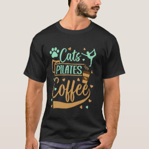 Pilatesliefhebber - Katten Pilates Koffie - Pilate T-shirt