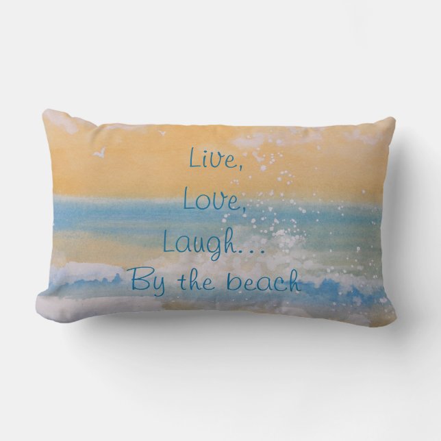 Pillow-Live, Love, Laugh.. bij het strand... Kussen (Voorkant)