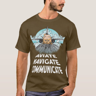 Piloot Aviate Navigate Communicate Cat Plane (2) T-shirt