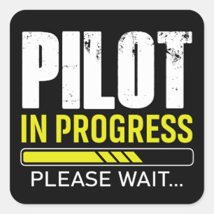 Piloot in Opleiding… Even Geduld Aviator Humor Vierkante Sticker