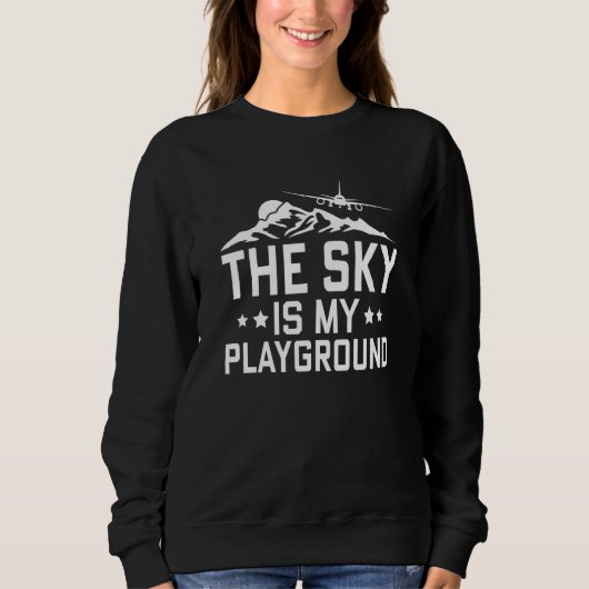 Pilot Airplane Plane Aviation The Sky is My Playgr Trui (Voorkant)