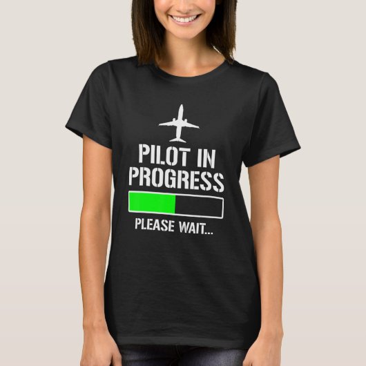 Pilot In Progress Funny Flight School Student T-shirt (Voorkant)