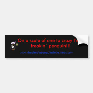 Pimp, op een schaal van één tot gek ben ik een f bumpersticker