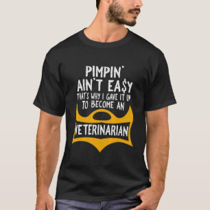 Pimp zijn is niet makkelijk, daarom ben ik ermee g t-shirt
