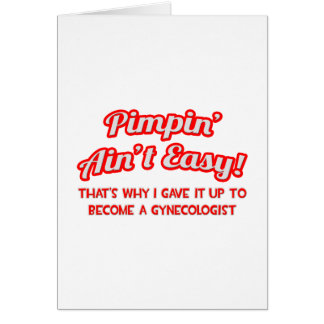 Pimpin' Ain't Easy .. gynaecoloog