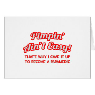 Pimpin' Ain't Easy .. paramedisch