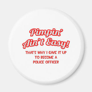 Pimpin' Ain't Easy .. politieagent Magneet