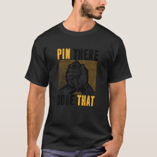 Pin daar heeft dat wapen gemaakt t-shirt