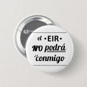 Pin de el EIR no podrá conmigo Ronde Button 5,7 Cm (Voorkant /achterkant)