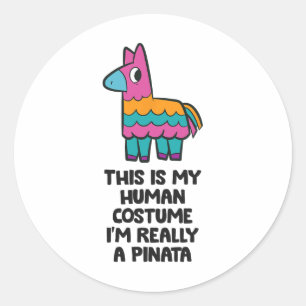 Pinata kostuum Dit is mijn menselijke kostuum ben Ronde Sticker