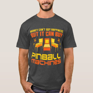 Pinball Machines Funny Arcade Game Lover T-shirt