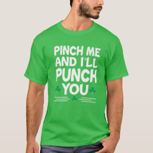 Pinch me en ik zal je de Iers van de St. Patricks  T-shirt