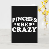Pinches Be Crazy Funny St Patricks Day  Kaart (Gele Bloem)